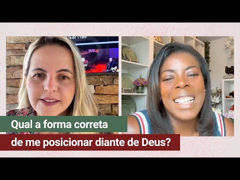 QUAL A FORMA CORRETA DE ME POSICIONAR DIANTE DE DEUS? - Fácil Saber ...