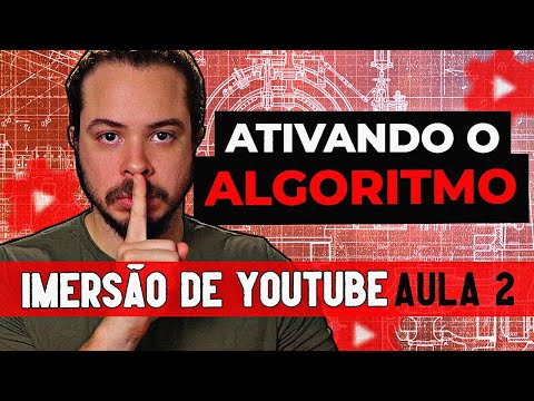 Como forçar o algoritmo do YouTube a divulgar seu canal - Aula 2 ...